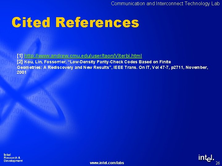 Communication and Interconnect Technology Lab Cited References [1] http: //www. andrew. cmu. edu/user/taon/Viterbi. html