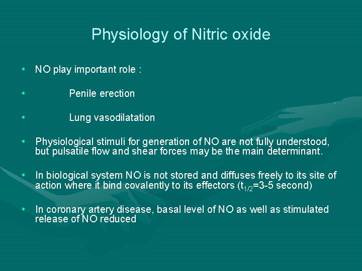 Physiology of Nitric oxide • NO play important role : • Penile erection •