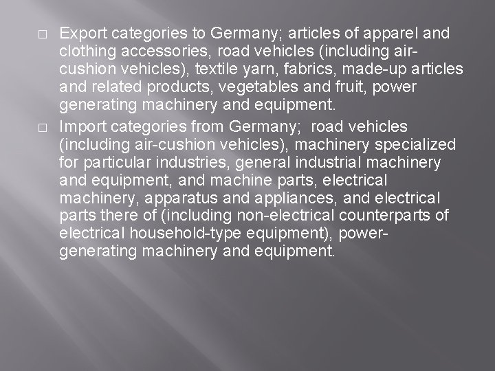 � � Export categories to Germany; articles of apparel and clothing accessories, road vehicles