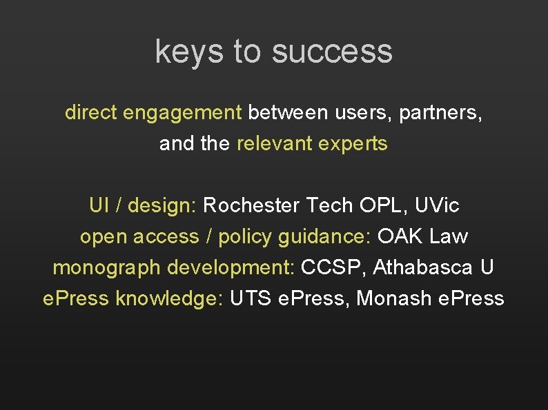 keys to success direct engagement between users, partners, and the relevant experts UI /