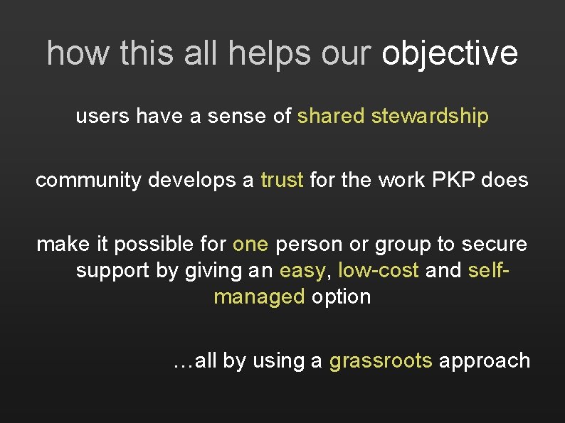 how this all helps our objective users have a sense of shared stewardship community