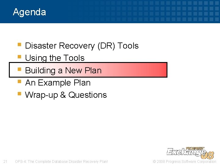 Agenda § Disaster Recovery (DR) Tools § Using the Tools § Building a New