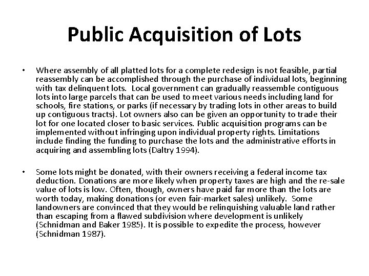 Public Acquisition of Lots • Where assembly of all platted lots for a complete