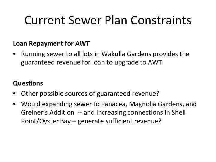 Current Sewer Plan Constraints Loan Repayment for AWT • Running sewer to all lots