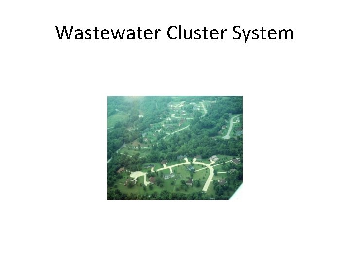 Wastewater Cluster System 