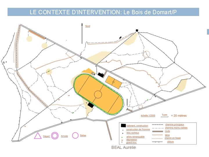 LE CONTEXTE D’INTERVENTION: Le Bois de Domart/P BEAL Aurelie 