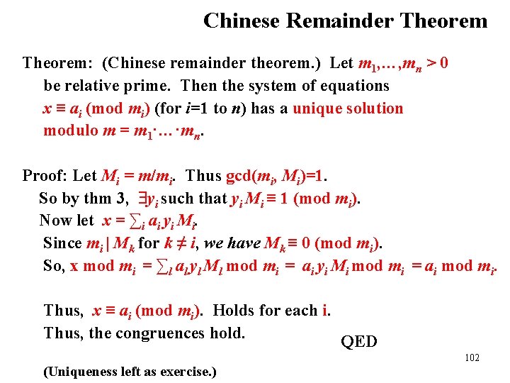 Chinese Remainder Theorem: (Chinese remainder theorem. ) Let m 1, …, mn > 0 Chinese Remainder Theorem: (Chinese remainder theorem. ) Let m 1, …, mn > 0