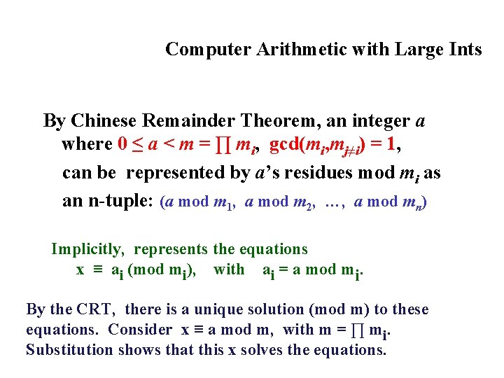 Computer Arithmetic with Large Ints By Chinese Remainder Theorem, an integer a where 0