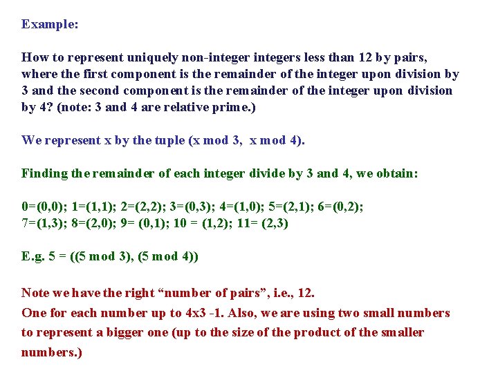 Example: How to represent uniquely non-integers less than 12 by pairs, where the first