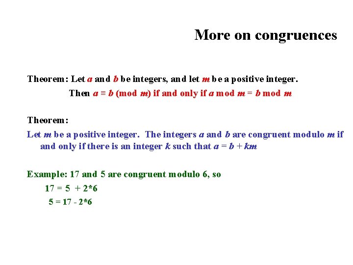 More on congruences Theorem: Let a and b be integers, and let m be