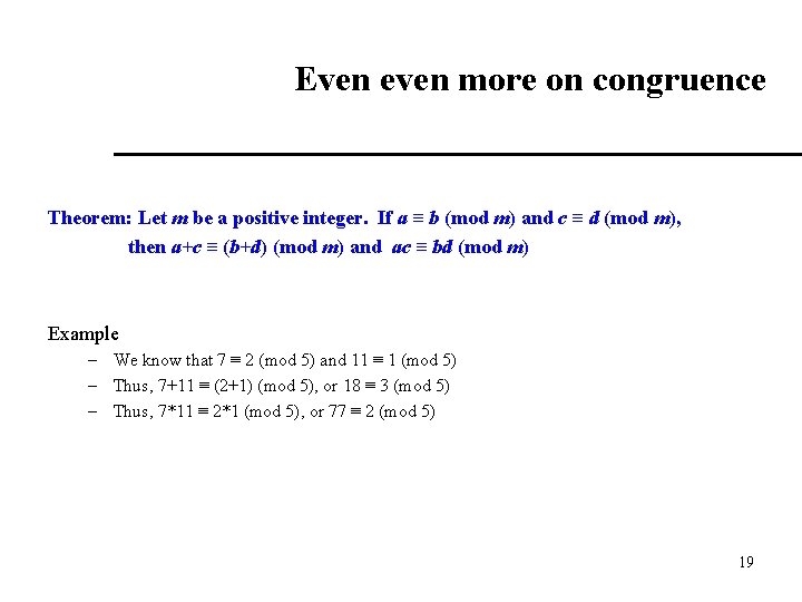 Even even more on congruence Theorem: Let m be a positive integer. If a Even even more on congruence Theorem: Let m be a positive integer. If a