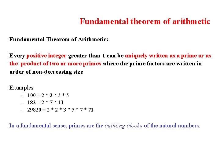 Fundamental theorem of arithmetic Fundamental Theorem of Arithmetic: Every positive integer greater than 1