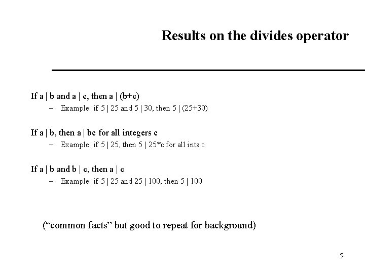 Results on the divides operator If a | b and a | c, then Results on the divides operator If a | b and a | c, then