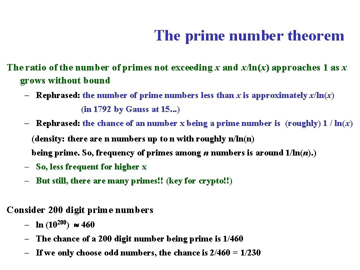 The prime number theorem The ratio of the number of primes not exceeding x