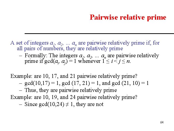 Pairwise relative prime A set of integers a 1, a 2, … an are