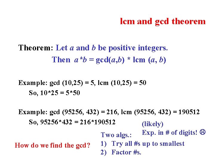 lcm and gcd theorem Theorem: Let a and b be positive integers. Then a*b