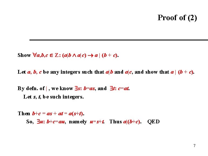 Proof of (2) Show a, b, c Z: (a|b a|c) a | (b +