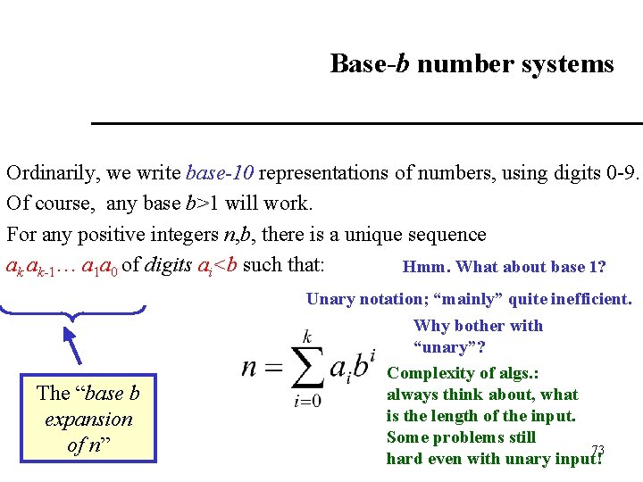 Base-b number systems Ordinarily, we write base-10 representations of numbers, using digits 0 -9.