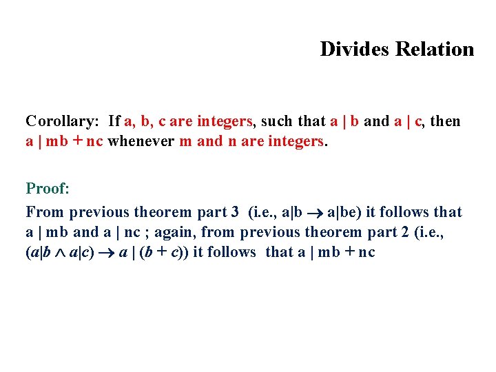 Divides Relation Corollary: If a, b, c are integers, such that a | b Divides Relation Corollary: If a, b, c are integers, such that a | b