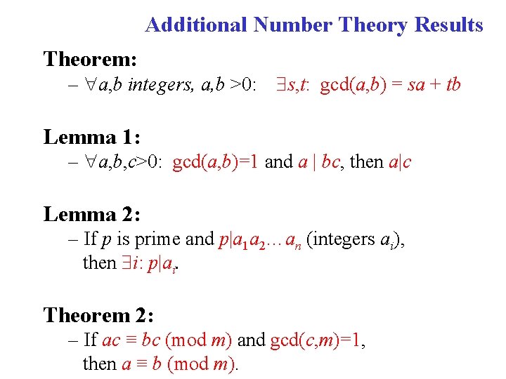 Additional Number Theory Results Theorem: – a, b integers, a, b >0: s, t:
