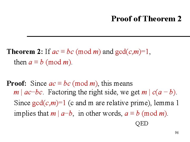 Proof of Theorem 2: If ac ≡ bc (mod m) and gcd(c, m)=1, then