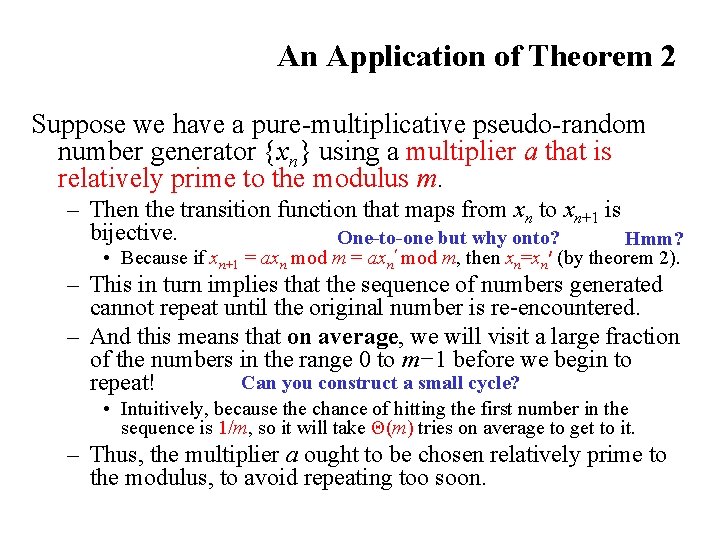 An Application of Theorem 2 Suppose we have a pure-multiplicative pseudo-random number generator {xn}