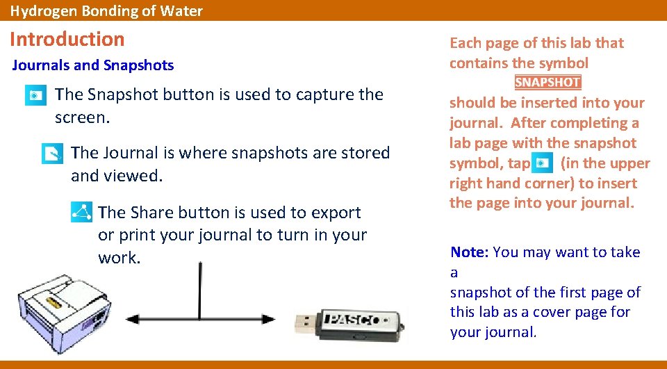 Hydrogen Bonding of Water Introduction Journals and Snapshots The Snapshot button is used to