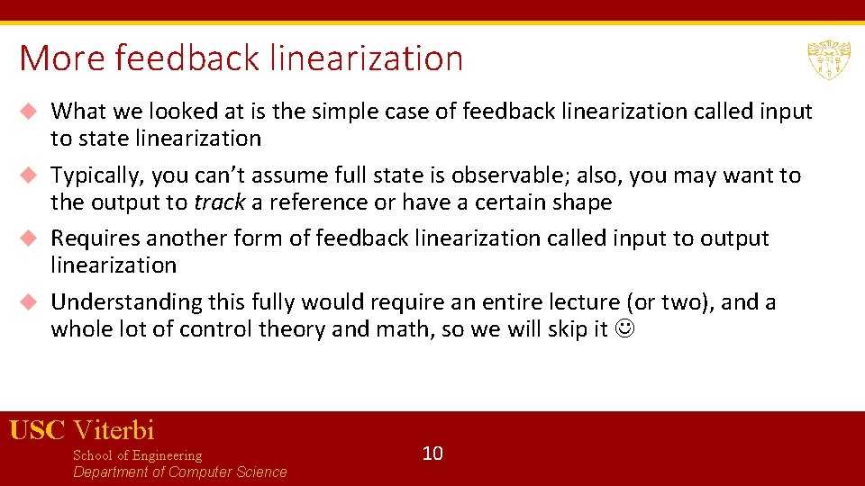 More feedback linearization What we looked at is the simple case of feedback linearization More feedback linearization What we looked at is the simple case of feedback linearization