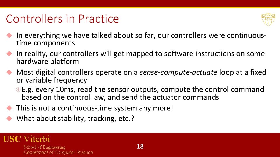 Controllers in Practice In everything we have talked about so far, our controllers were Controllers in Practice In everything we have talked about so far, our controllers were