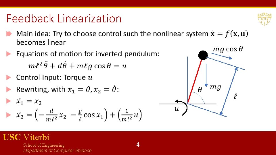 Feedback Linearization USC Viterbi School of Engineering Department of Computer Science 4 Feedback Linearization USC Viterbi School of Engineering Department of Computer Science 4