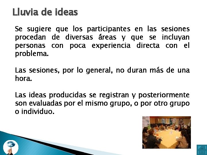 Lluvia de ideas Se sugiere que los participantes en las sesiones procedan de diversas