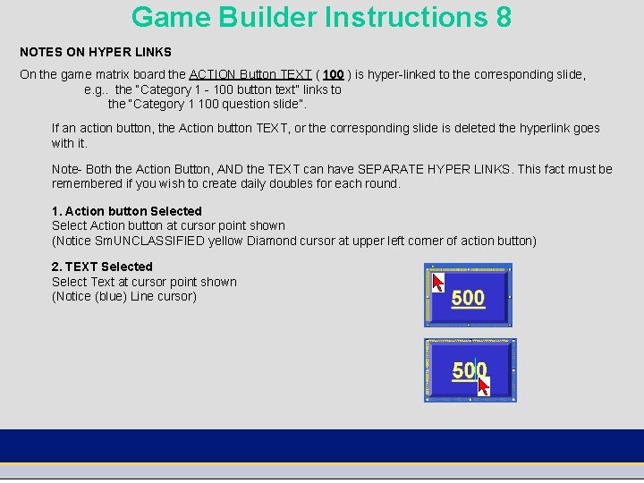 Game Builder Instructions 8 NOTES ON HYPER LINKS On the game matrix board the