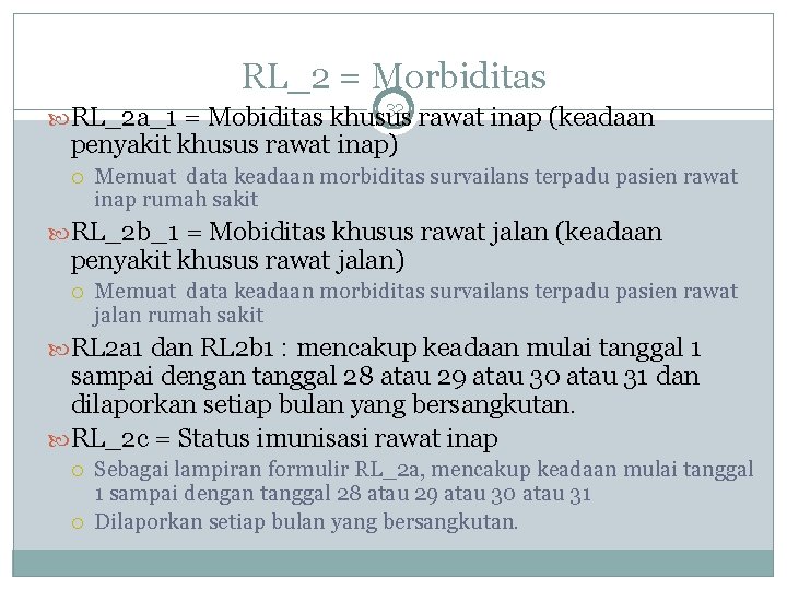 RL_2 = Morbiditas 32 RL_2 a_1 = Mobiditas khusus rawat inap (keadaan penyakit khusus