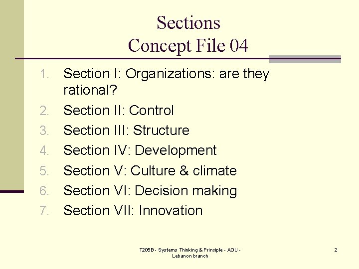 Sections Concept File 04 1. 2. 3. 4. 5. 6. 7. Section I: Organizations: