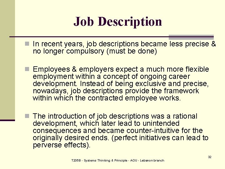Job Description n In recent years, job descriptions became less precise & no longer
