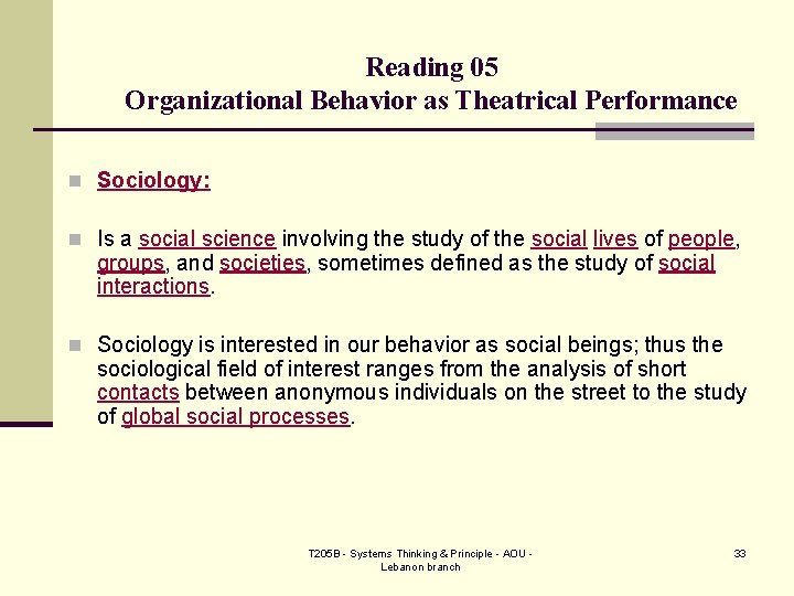 Reading 05 Organizational Behavior as Theatrical Performance n Sociology: n Is a social science