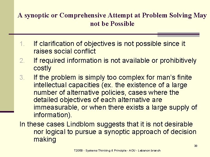 A synoptic or Comprehensive Attempt at Problem Solving May not be Possible If clarification