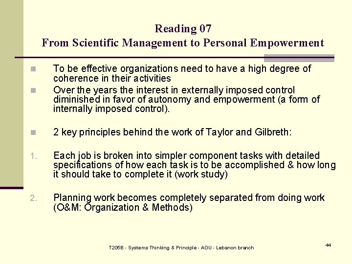 Reading 07 From Scientific Management to Personal Empowerment n To be effective organizations need