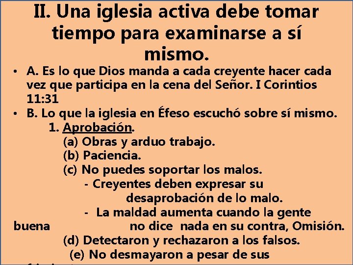 II. Una iglesia activa debe tomar tiempo para examinarse a sí mismo. • A.