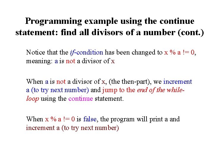 Programming example using the continue statement: find all divisors of a number (cont. )