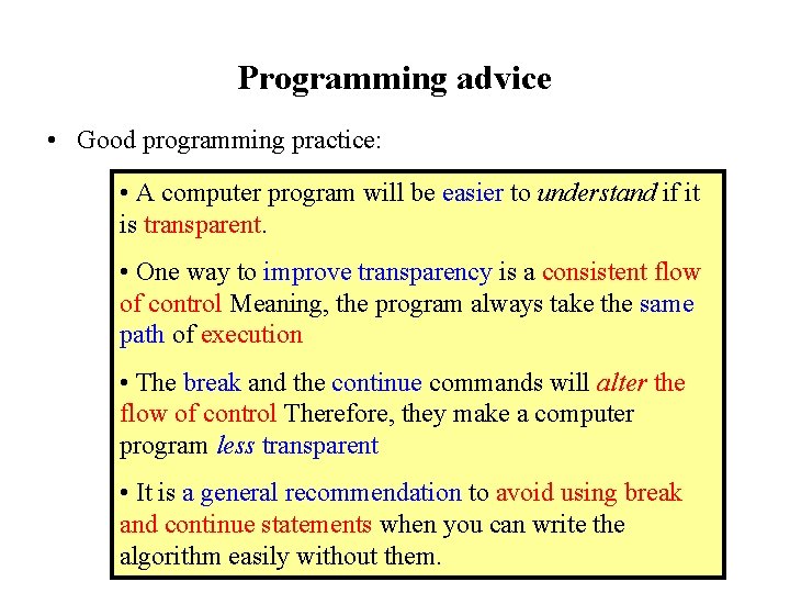 Programming advice • Good programming practice: • A computer program will be easier to Programming advice • Good programming practice: • A computer program will be easier to