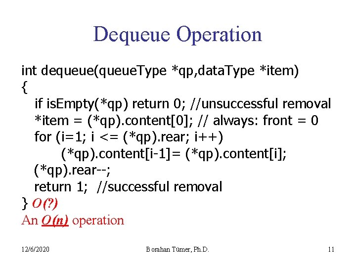 Dequeue Operation int dequeue(queue. Type *qp, data. Type *item) { if is. Empty(*qp) return