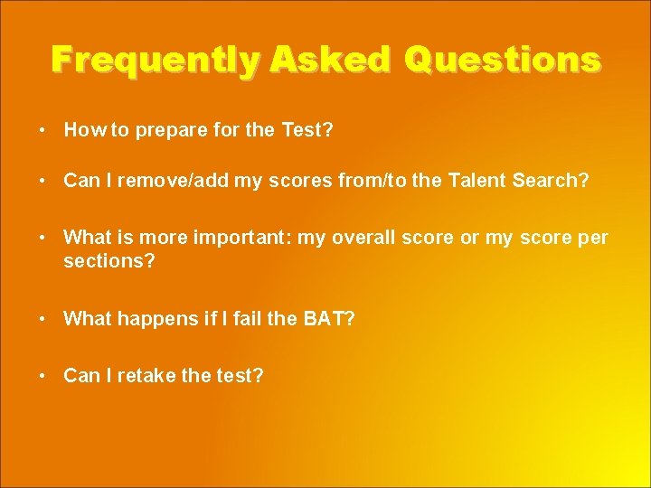 Frequently Asked Questions • How to prepare for the Test? • Can I remove/add