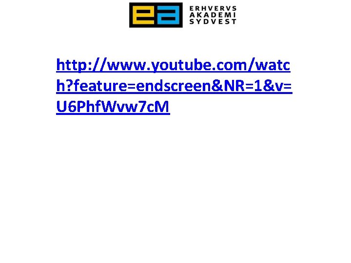 http: //www. youtube. com/watc h? feature=endscreen&NR=1&v= U 6 Phf. Wvw 7 c. M 