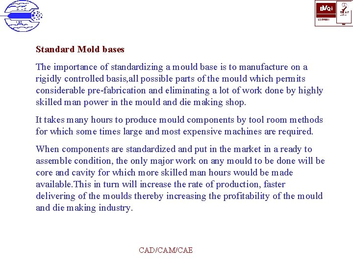BVQi ü UKAS QUALITY MANAGEMENT ISO 9001 006 Standard Mold bases The importance of