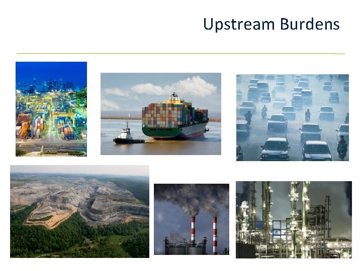 Upstream Burdens 