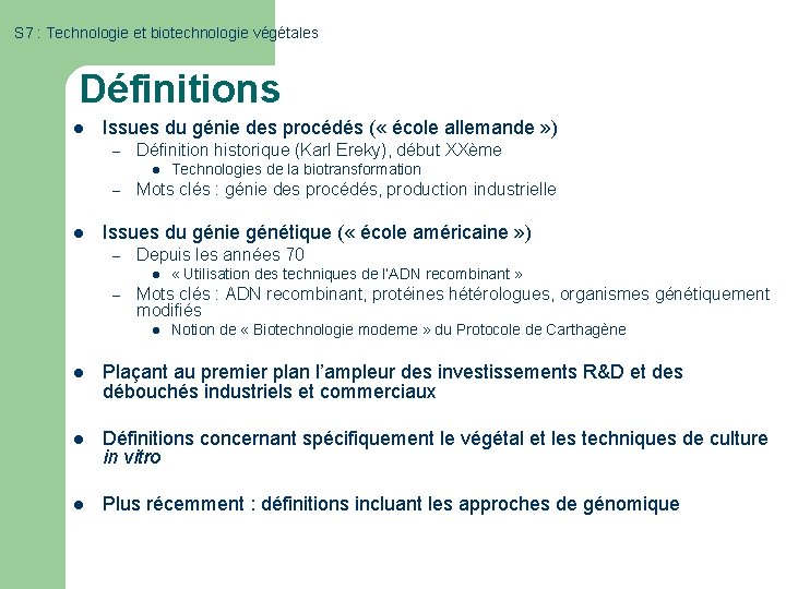 S 7 : Technologie et biotechnologie végétales Définitions l Issues du génie des procédés