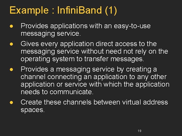 Example : Infini. Band (1) l l Provides applications with an easy-to-use messaging service.