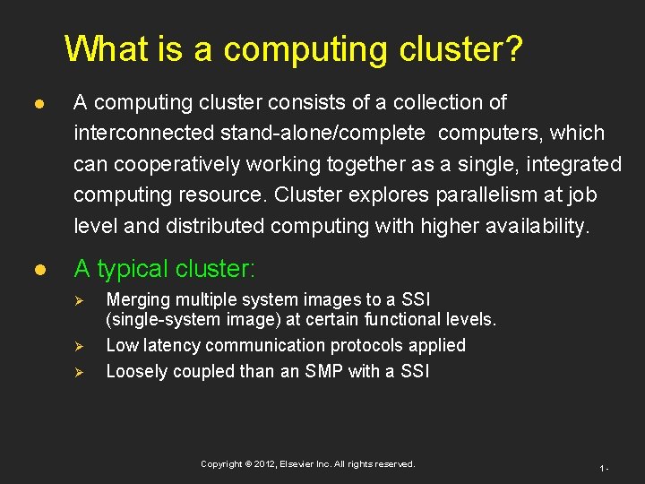 What is a computing cluster? l A computing cluster consists of a collection of