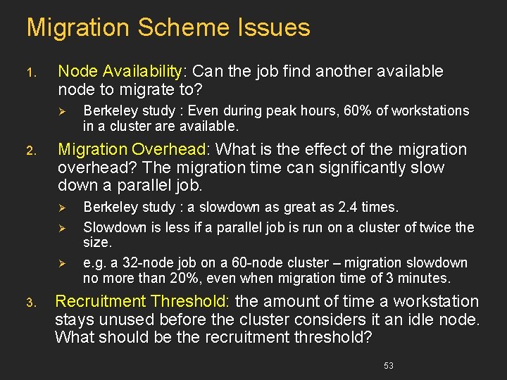 Migration Scheme Issues 1. Node Availability: Can the job find another available node to